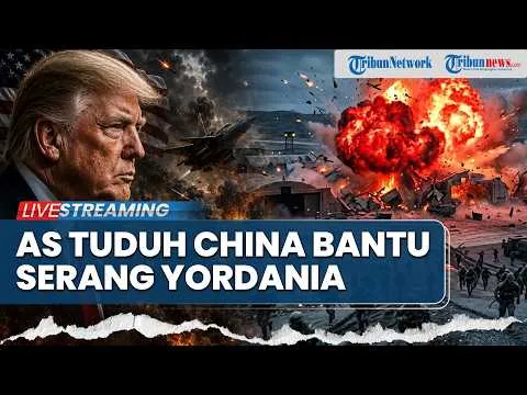 🔴AS Tuduh China Terlibat dalam Serangan Iran ke Yordania, Houthi-Arab Saudi Bentrok di Laut Merah