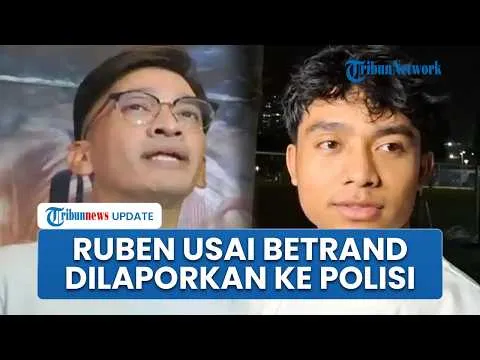 Betrand Peto Dilaporkan ke Polisi Diduga Lakukan Kekerasan Seksual, Ruben Onsu Sampaikan Maaf