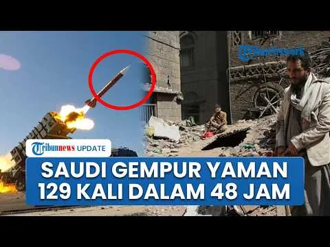 Saling Klaim Serangan! Houthi Sebut Saudi Gempur Yaman 129 Kali dalam 48 Jam, Riyadh: Jazan Diserang