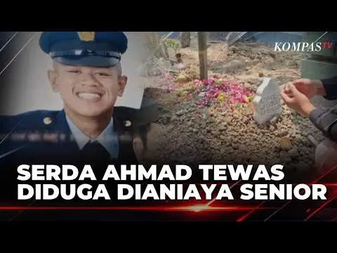 Serda Ahmad Meninggal Diduga Dianiaya Senior, Keluarga Berharap Kasus Diusut Tuntas!