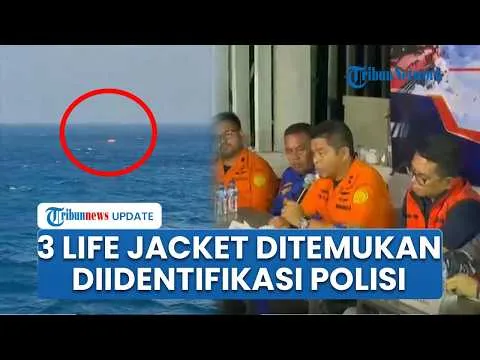 3 Life Jacket Ditemukan Tim SAR dalam Pencarian Jurnalis, Diserahkan ke Polisi untuk Diidentifikasi